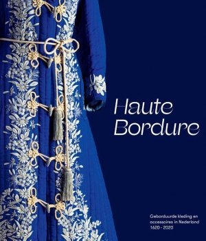 Haute bordure. Borduren in de mode, by Eveline Holsappel and Anne-Marie Segeren.