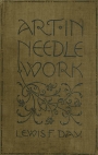 Lewis F. Day and Mary Buckle's book: Art in Needlework, London 1900.