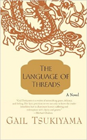 Cover of the book 'The Language of Threads,' by Gail Tsukiyama (1957).