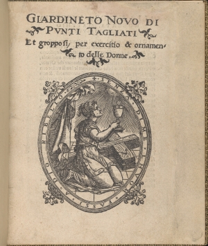 Matio Pagano, woodcut cover of 'Giardineto novo di punti tagliati et gropposi per exercitio &amp; ornamento delle donne' (Venice 1554).