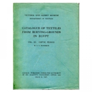 Catalogue of Textiles from Burying-Grounds in Egypt , Vol. 3. Coptic Period, by A.F. Kendrick. London 1922