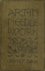 Cover of Lewis Foreman Day's 'Art in Needlework. A Book about Embroidery', 1900.